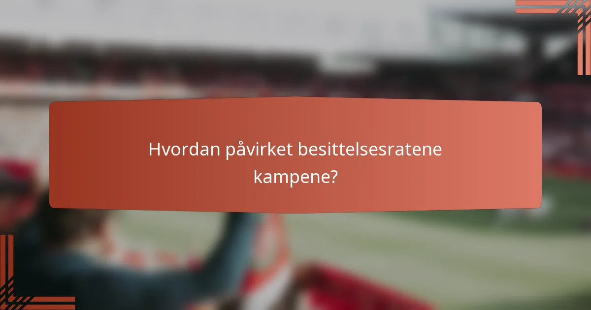 Hvordan påvirket besittelsesratene kampene?